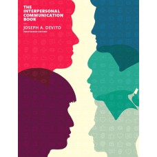 Test Bank for The Interpersonal Communication Book, 14th Edition by Joseph A. DeVito